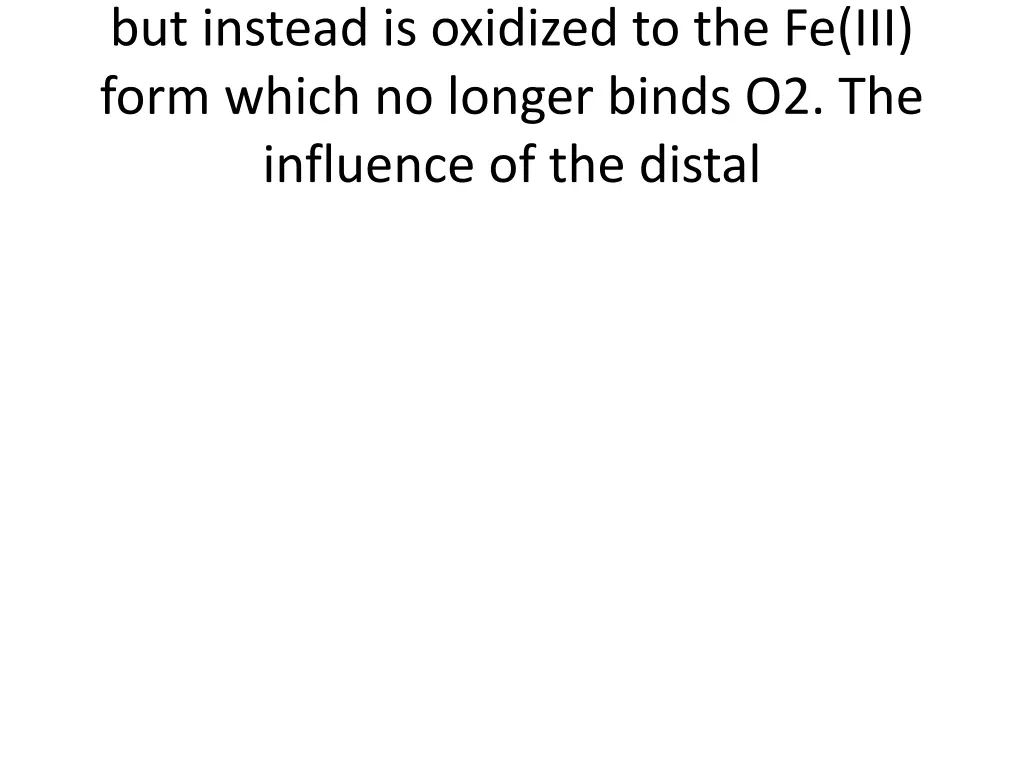 but instead is oxidized to the fe iii form which
