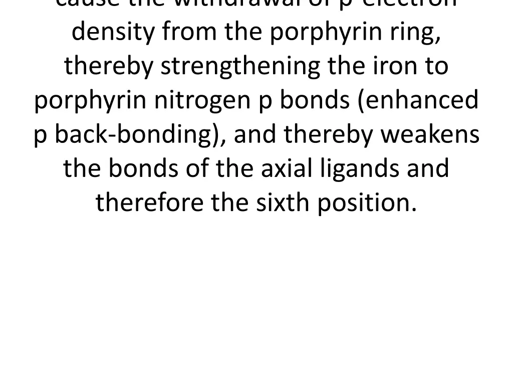cause the withdrawal of p electron density from