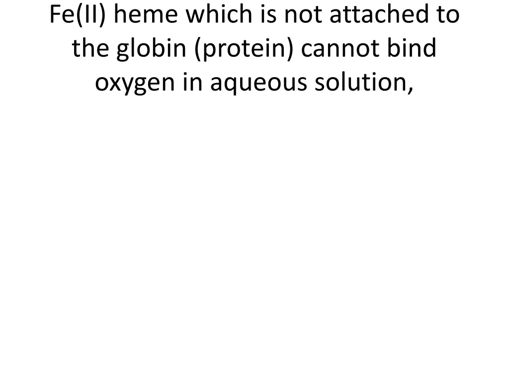 fe ii heme which is not attached to the globin