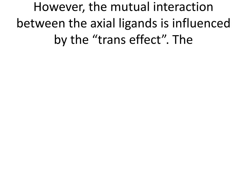however the mutual interaction between the axial