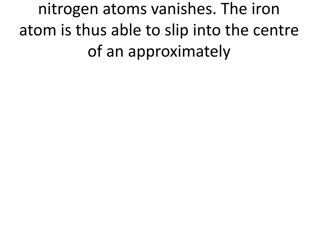 nitrogen atoms vanishes the iron atom is thus