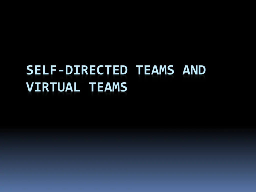 self directed teams and virtual teams