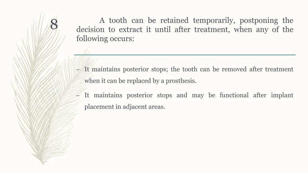 a tooth can be retained temporarily postponing
