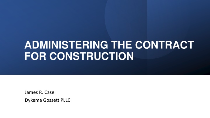 administering the contract for construction