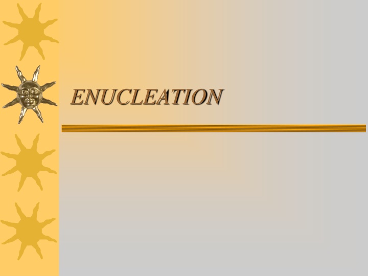 enucleation