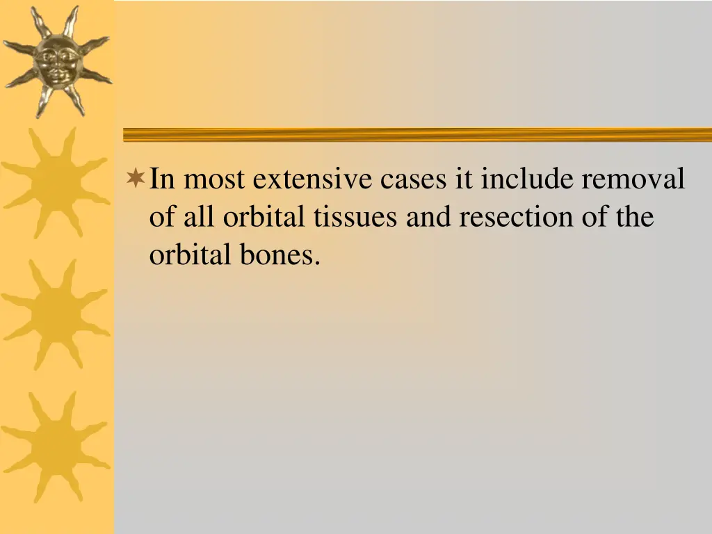 in most extensive cases it include removal