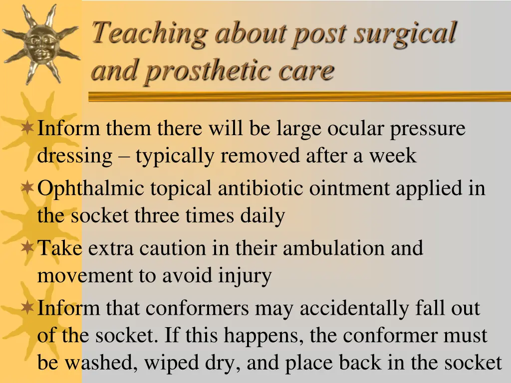teaching about post surgical and prosthetic care