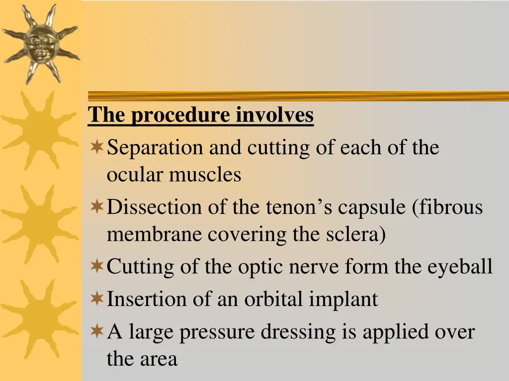 the procedure involves separation and cutting