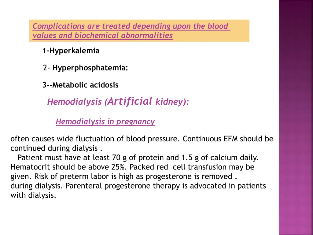 complications are treated depending upon