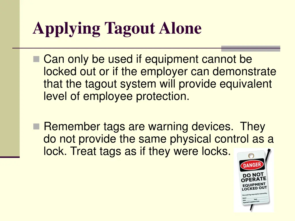 applying tagout alone