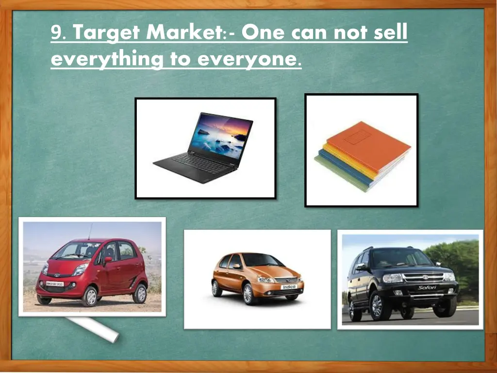 9 target market one can not sell everything