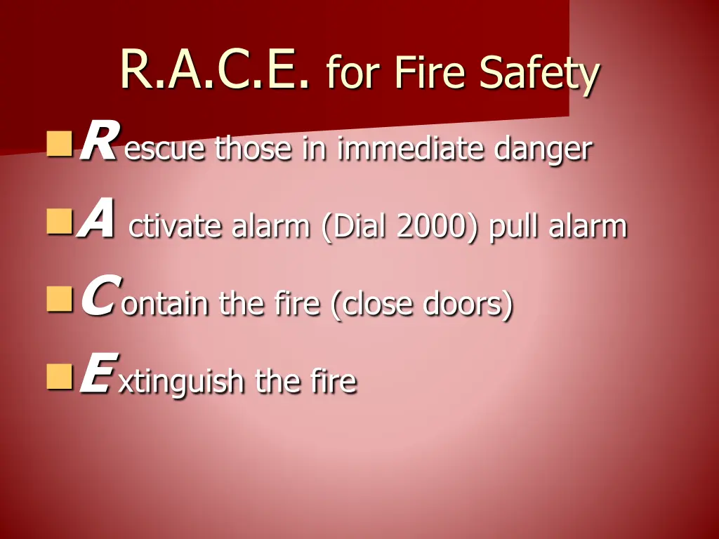 r a c e for fire safety r escue those