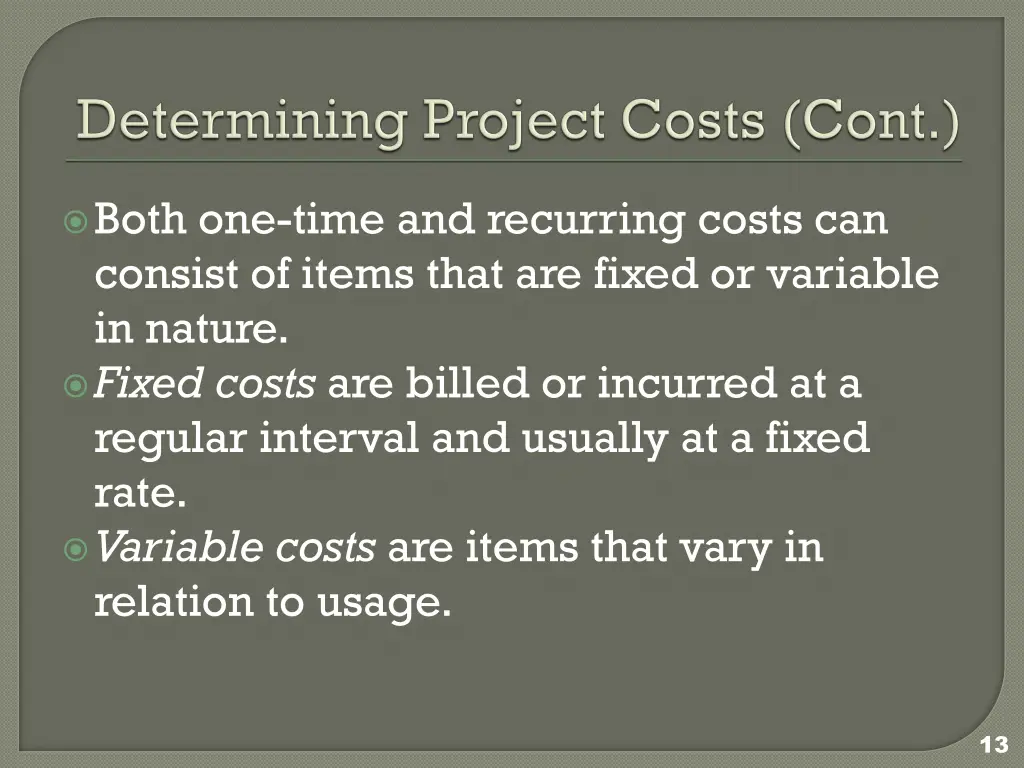 both one time and recurring costs can consist