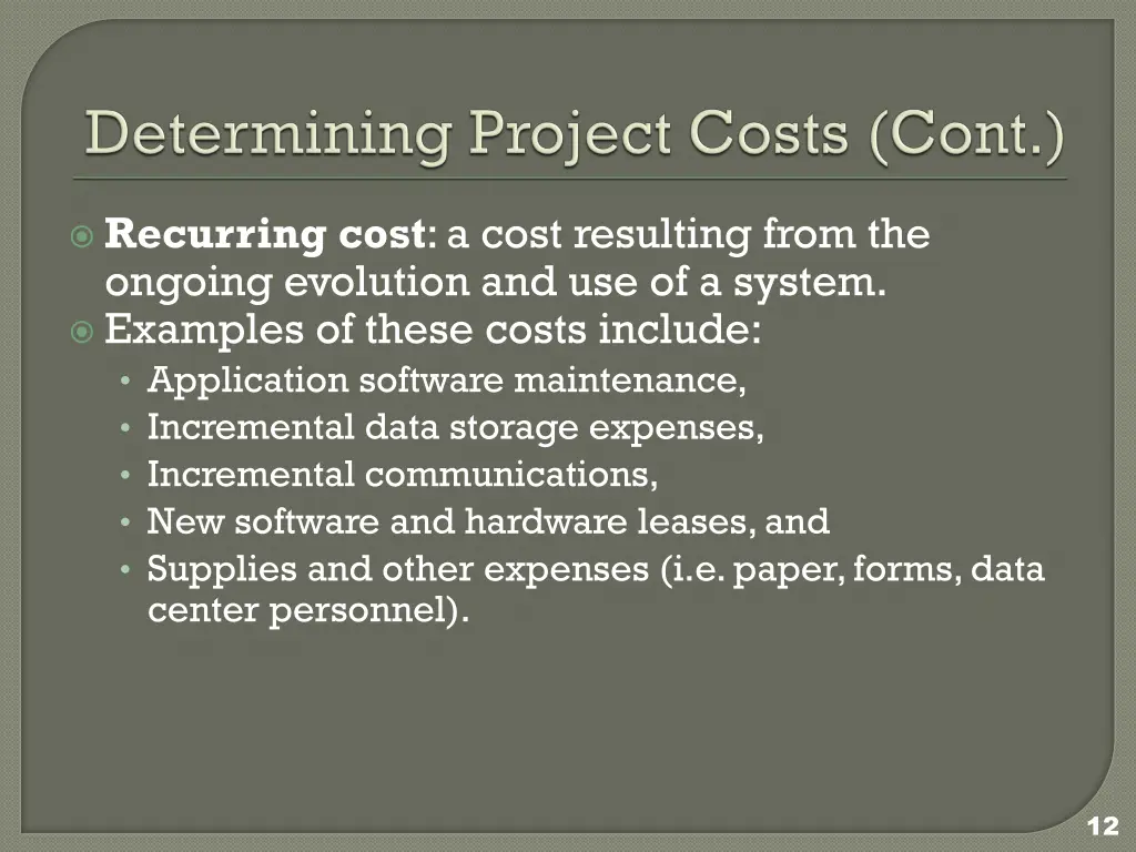 recurring cost a cost resulting from the ongoing