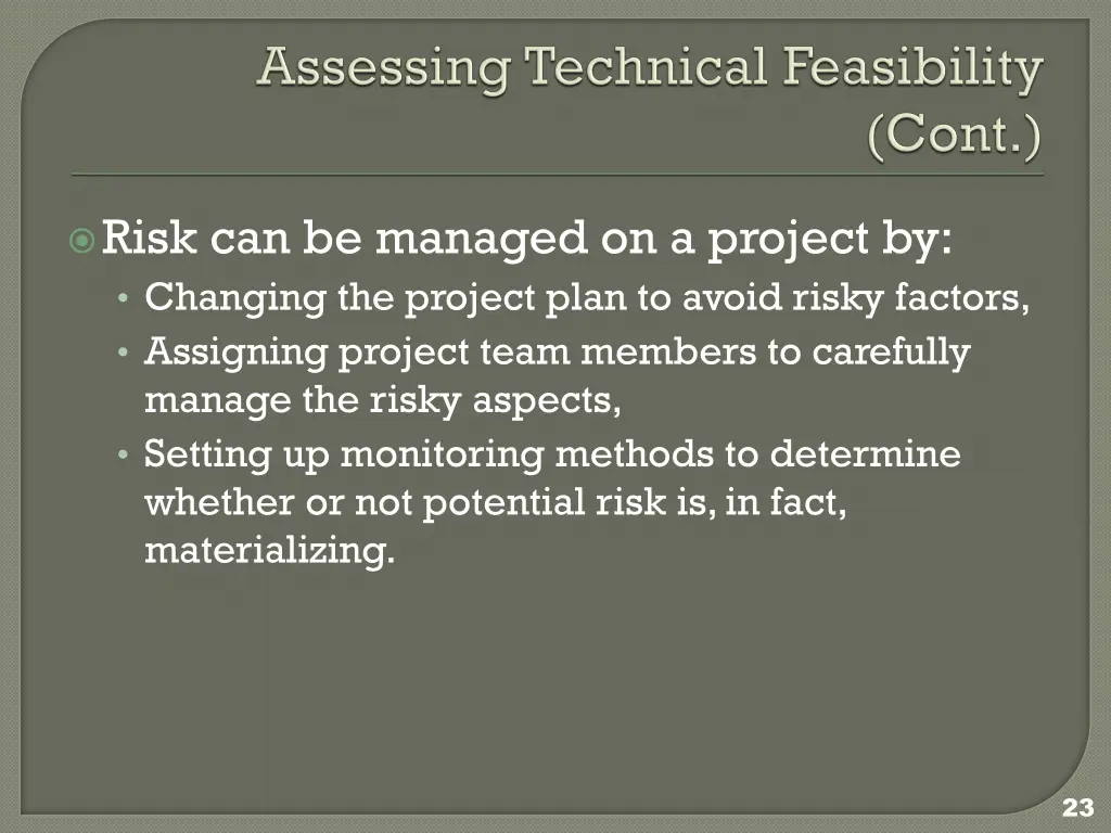 risk can be managed on a project by changing