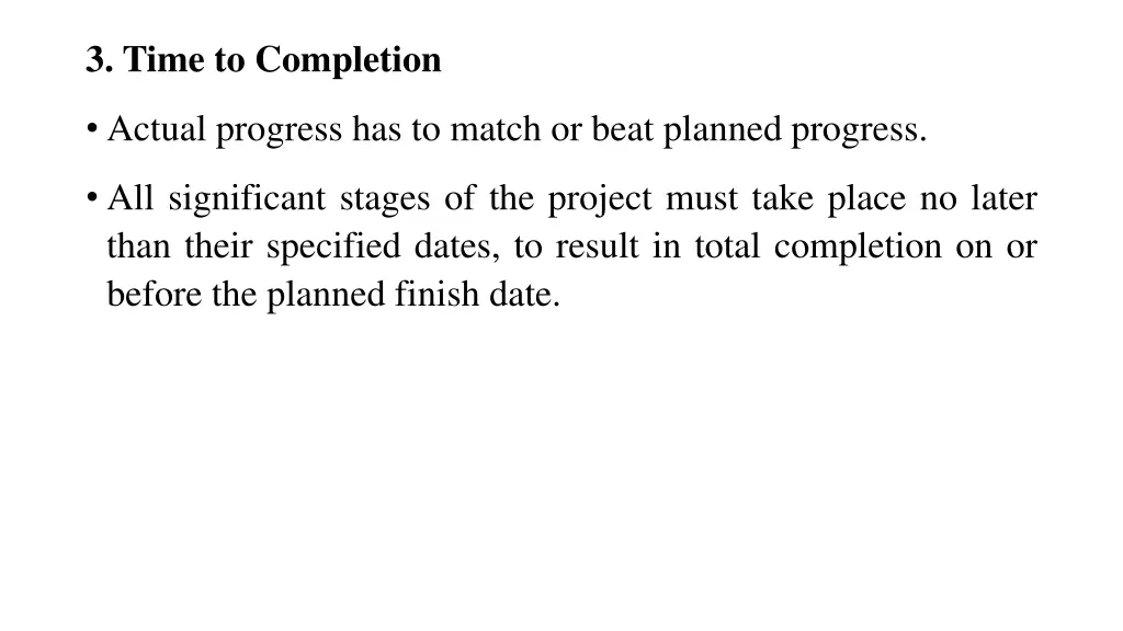 3 time to completion