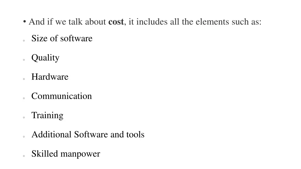 and if we talk about cost it includes