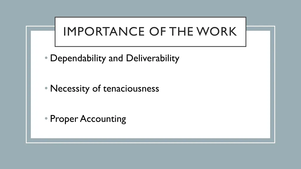 importance of the work