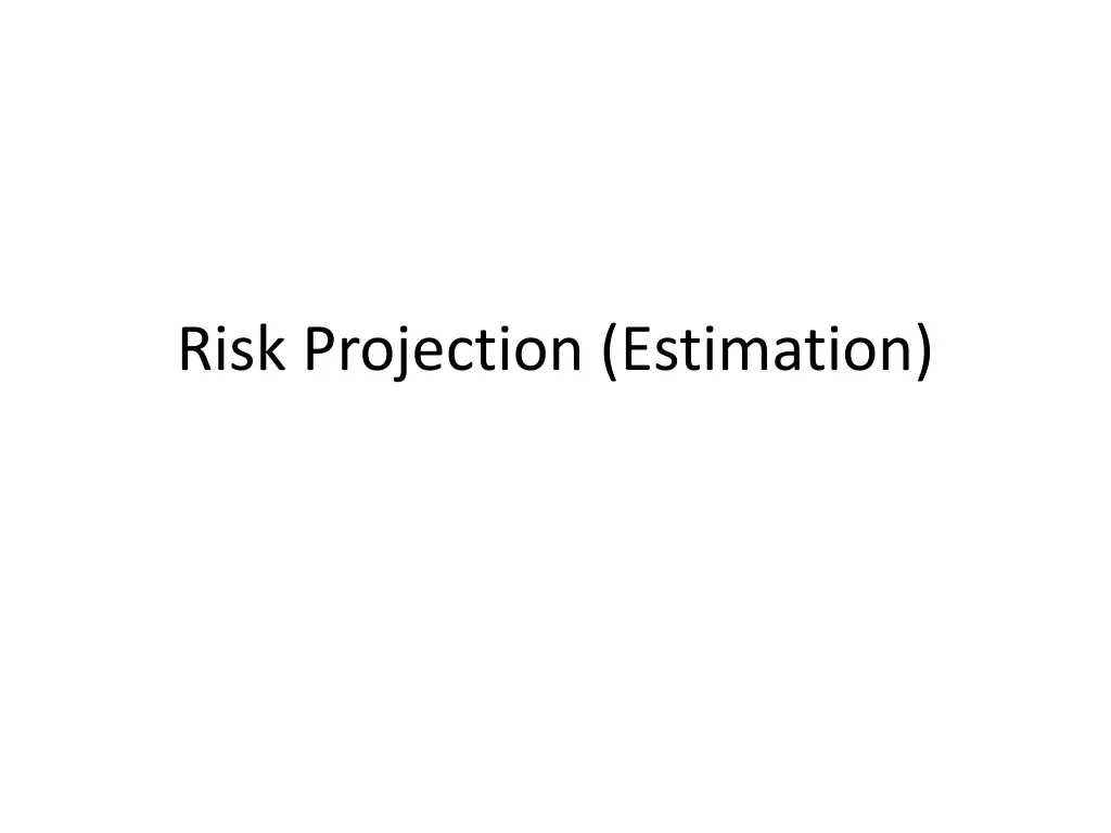 risk projection estimation