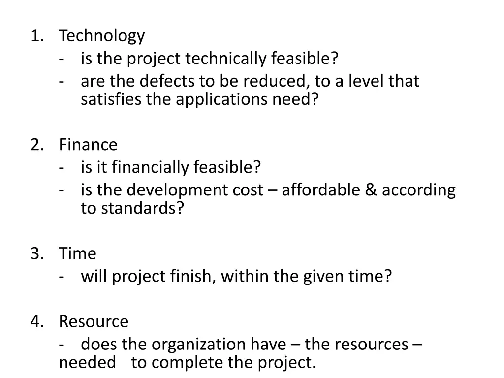 1 technology is the project technically feasible