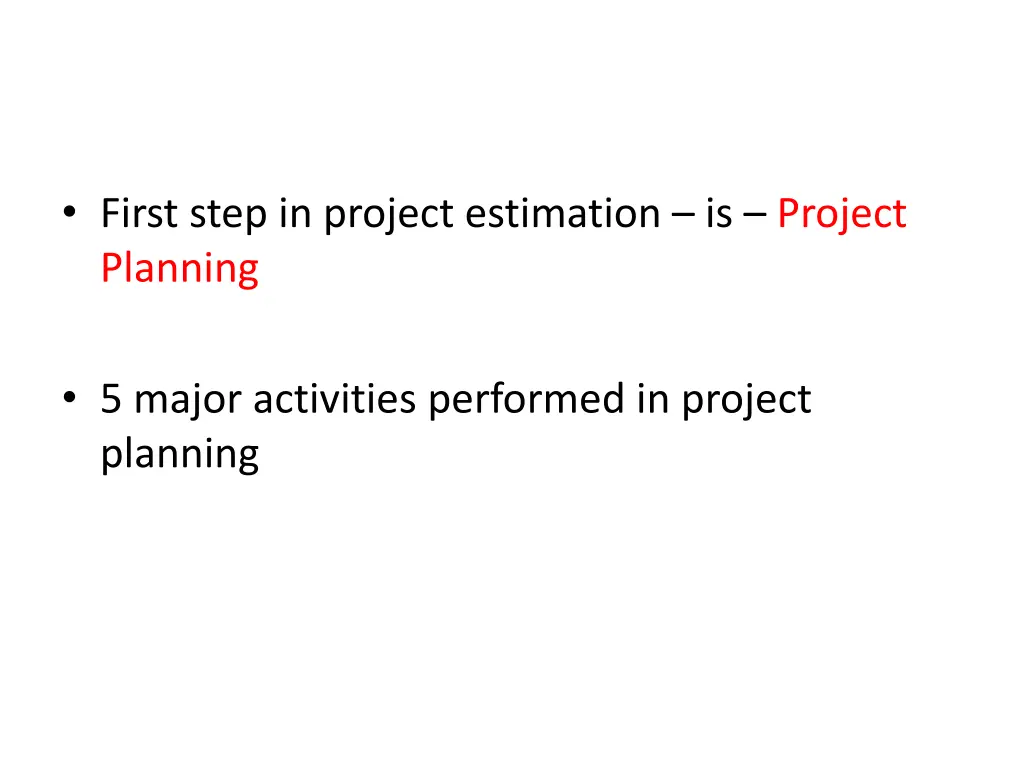 first step in project estimation is project