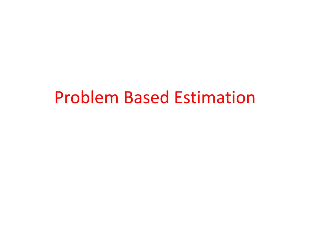 problem based estimation