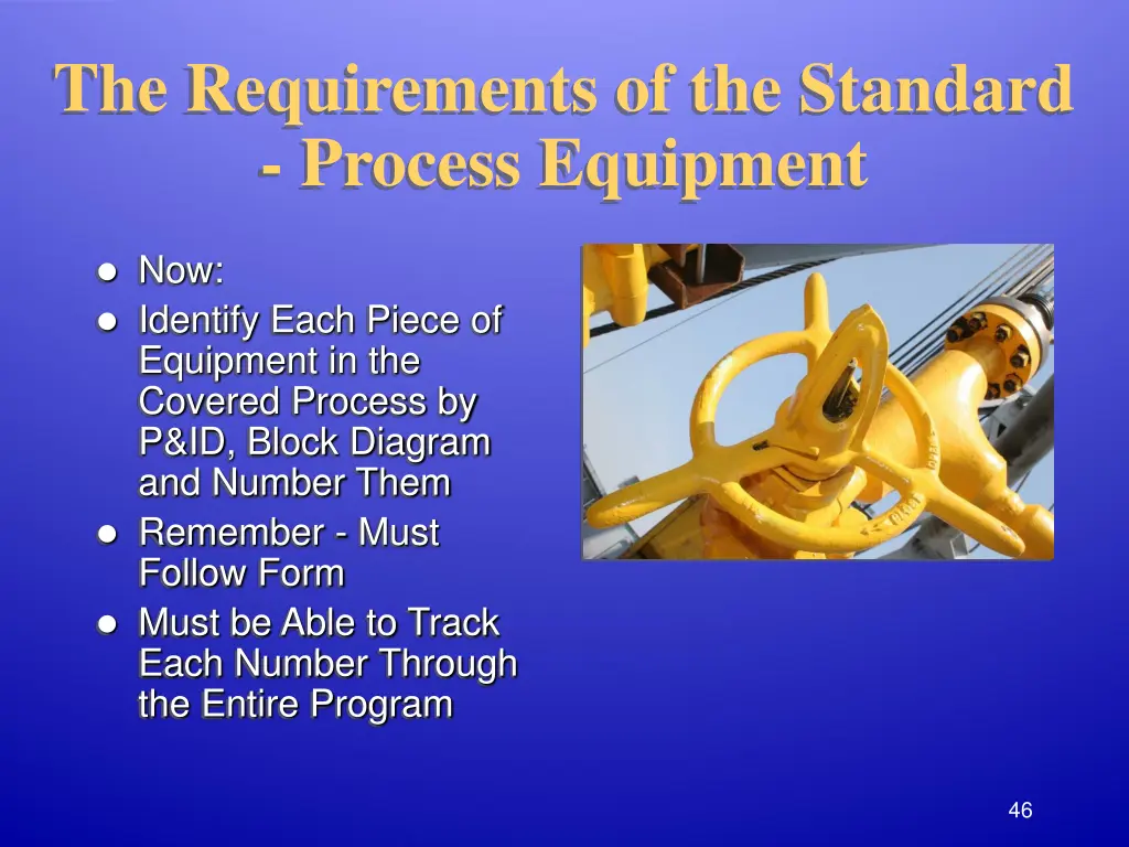 the requirements of the standard process equipment 1
