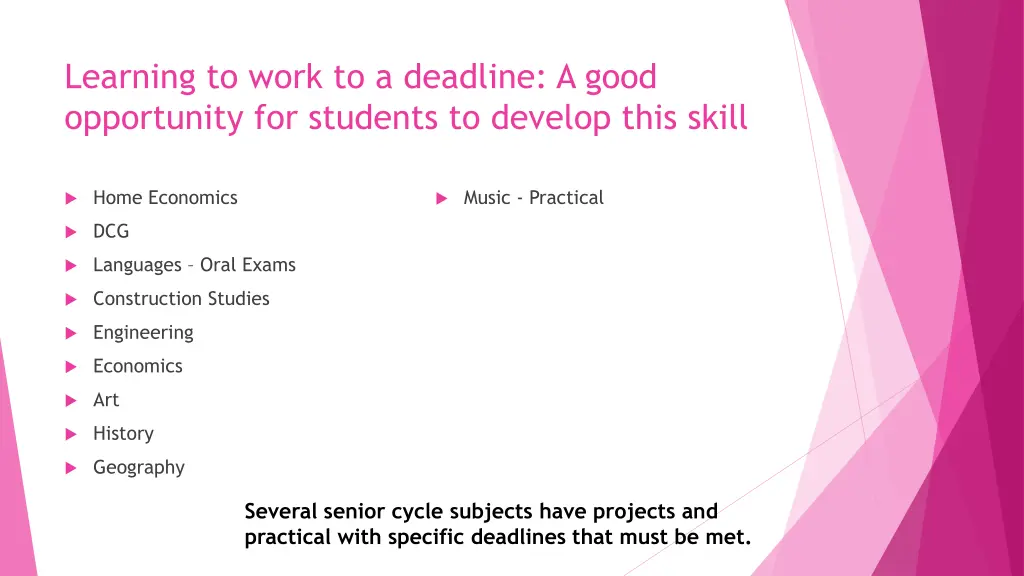 learning to work to a deadline a good opportunity