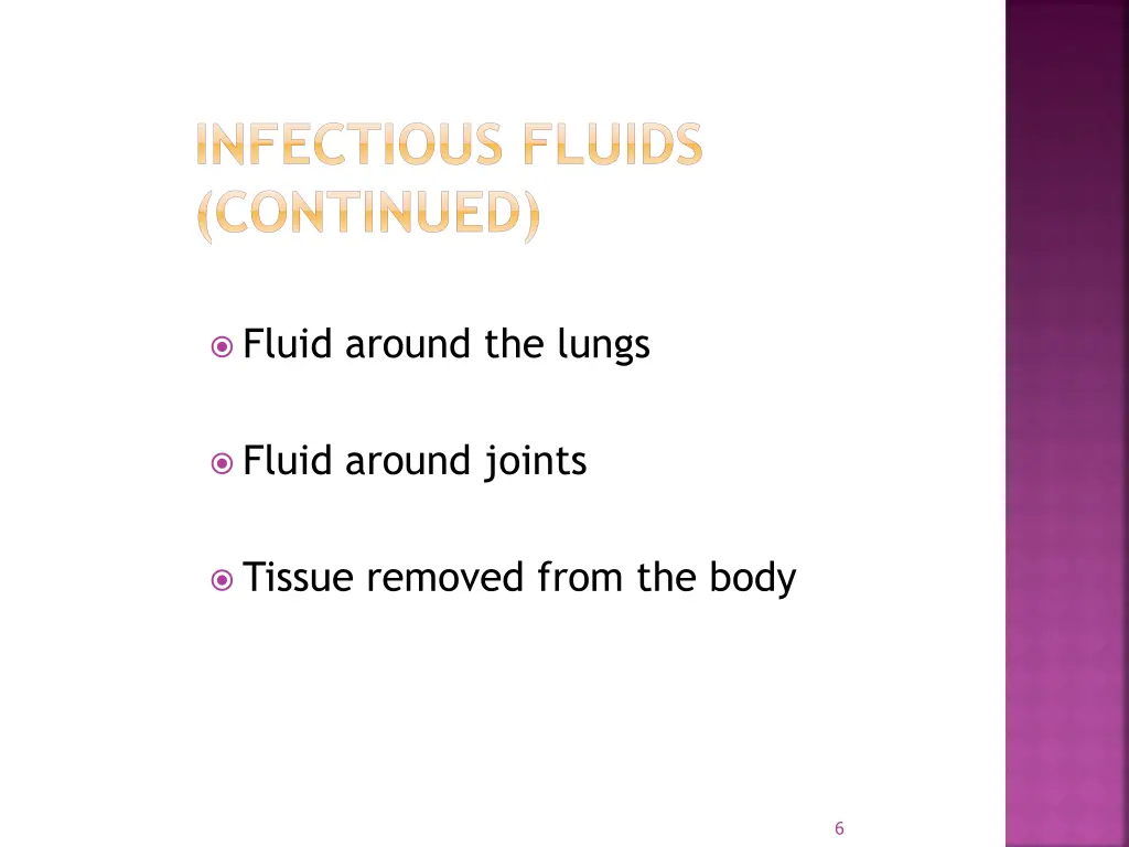infectious fluids continued