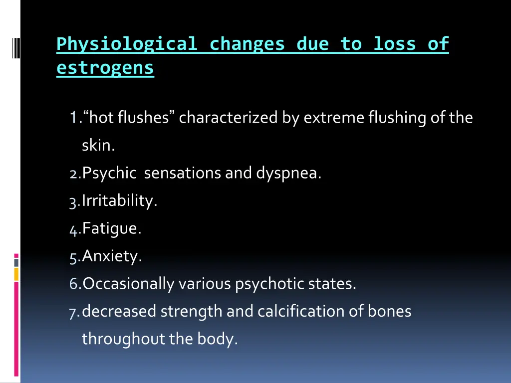 physiological changes due to loss of estrogens