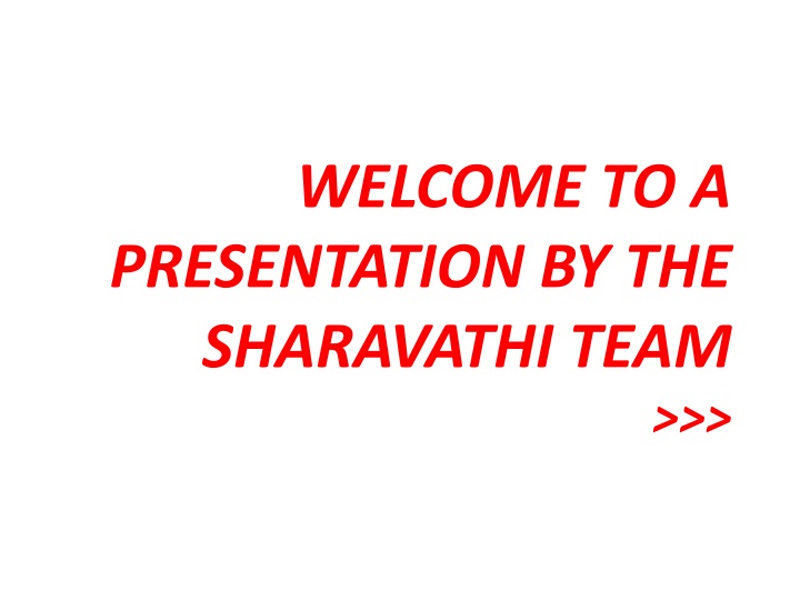 welcome to a presentation by the sharavathi team