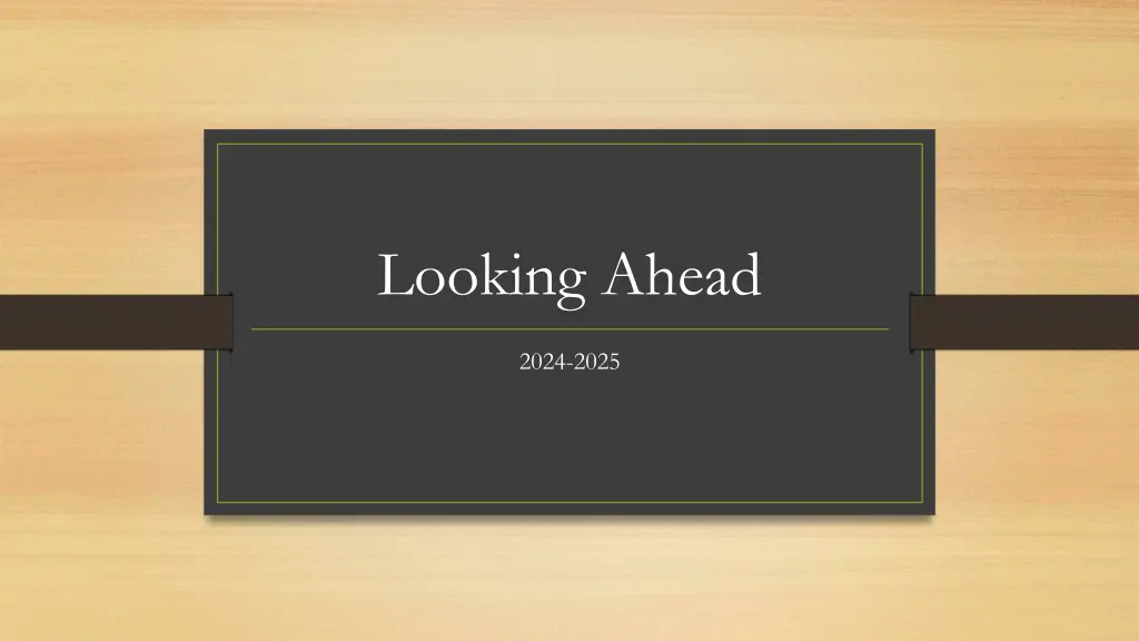 looking ahead