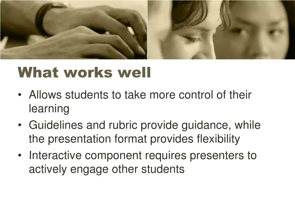 what works well allows students to take more