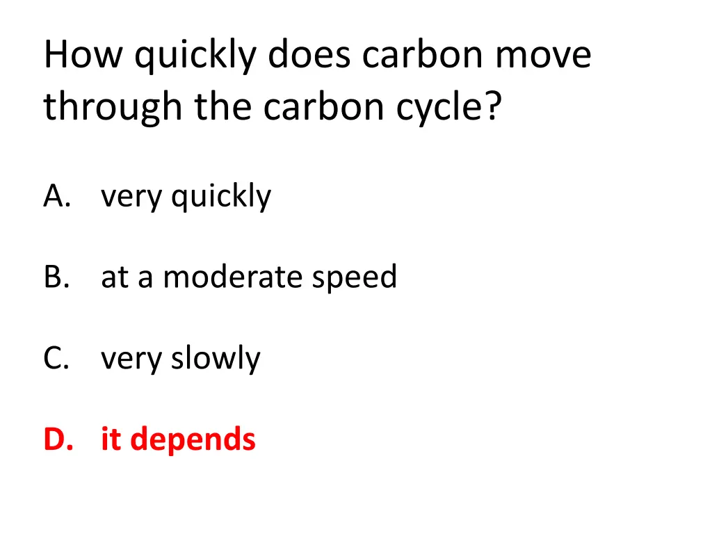 how quickly does carbon move through the carbon