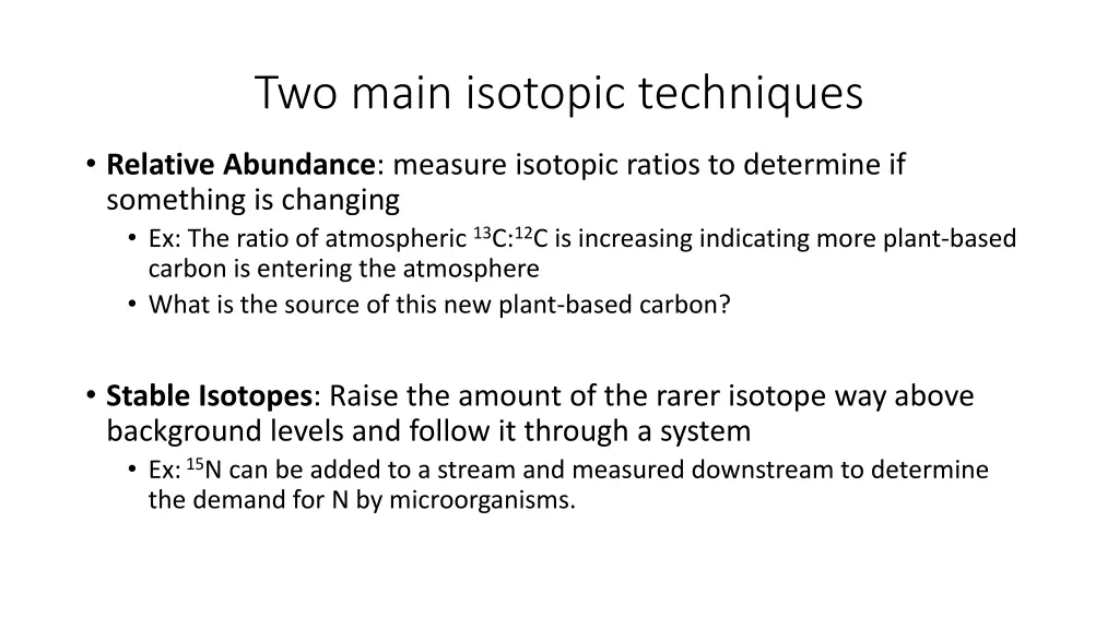 two main isotopic techniques
