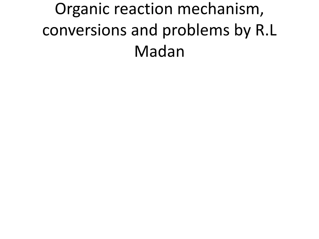 organic reaction mechanism conversions