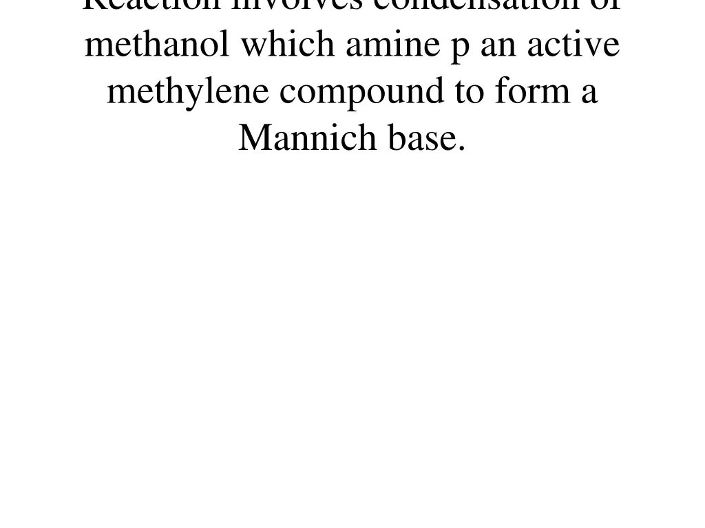 reaction involves condensation of methanol which