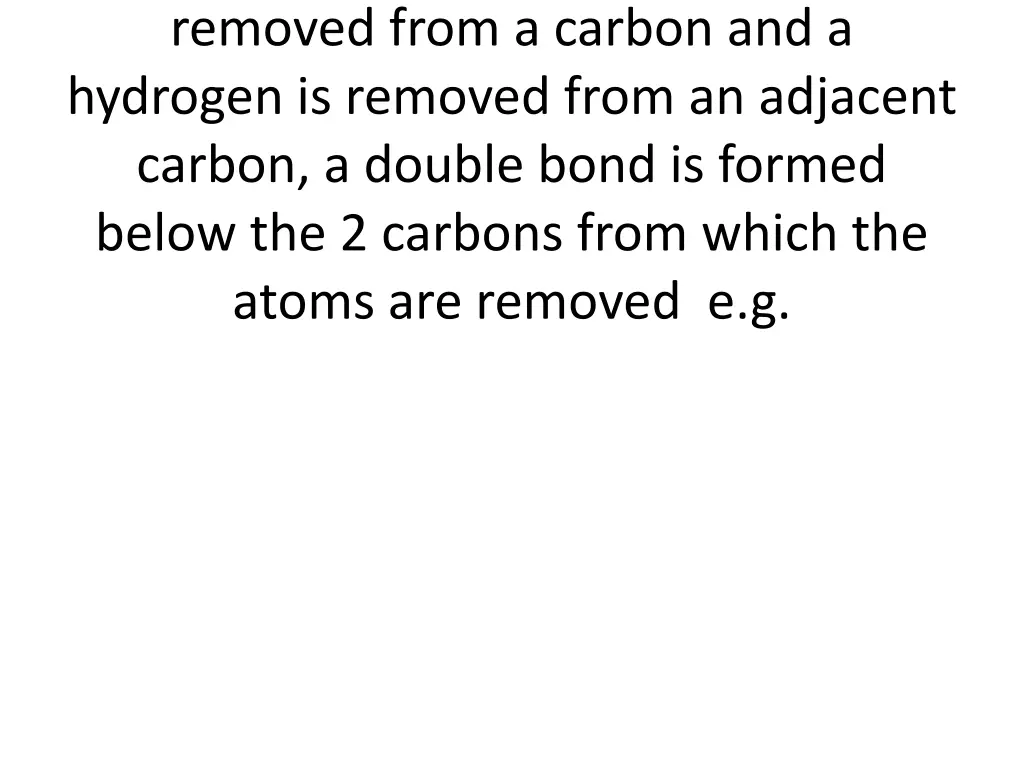 removed from a carbon and a hydrogen is removed