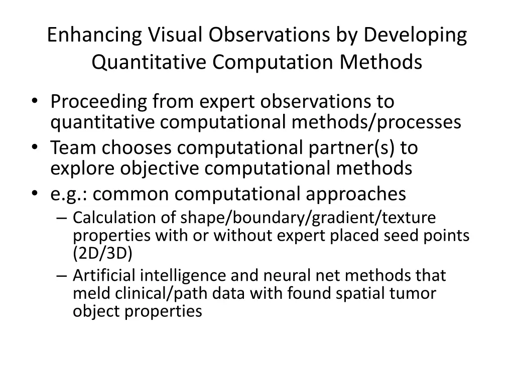 enhancing visual observations by developing