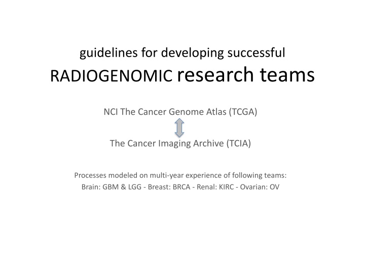 guidelines for developing successful radiogenomic