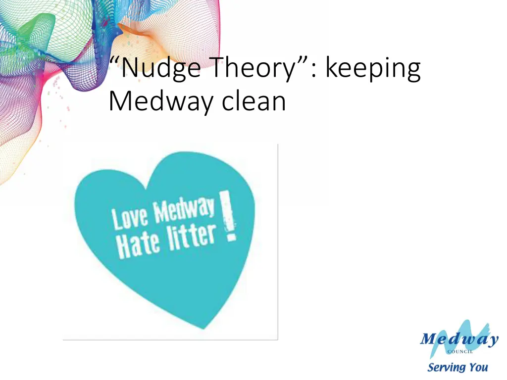 nudge theory keeping medway clean