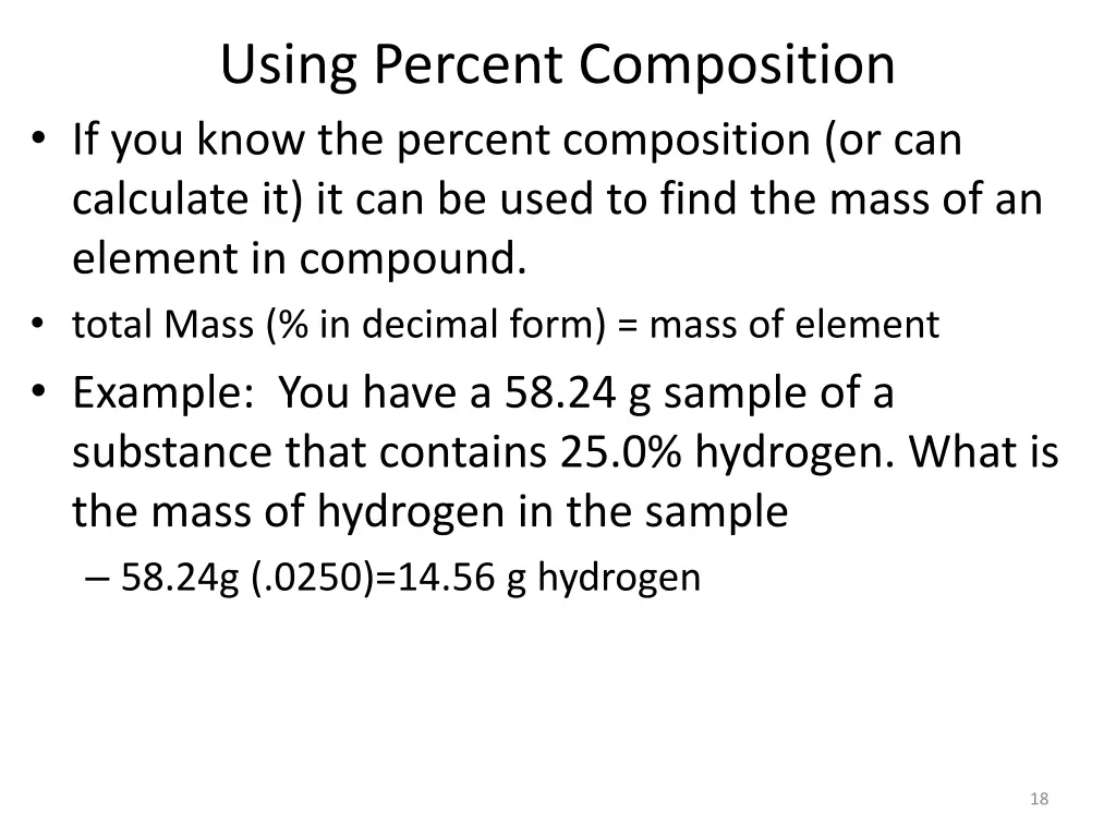 using percent composition if you know the percent