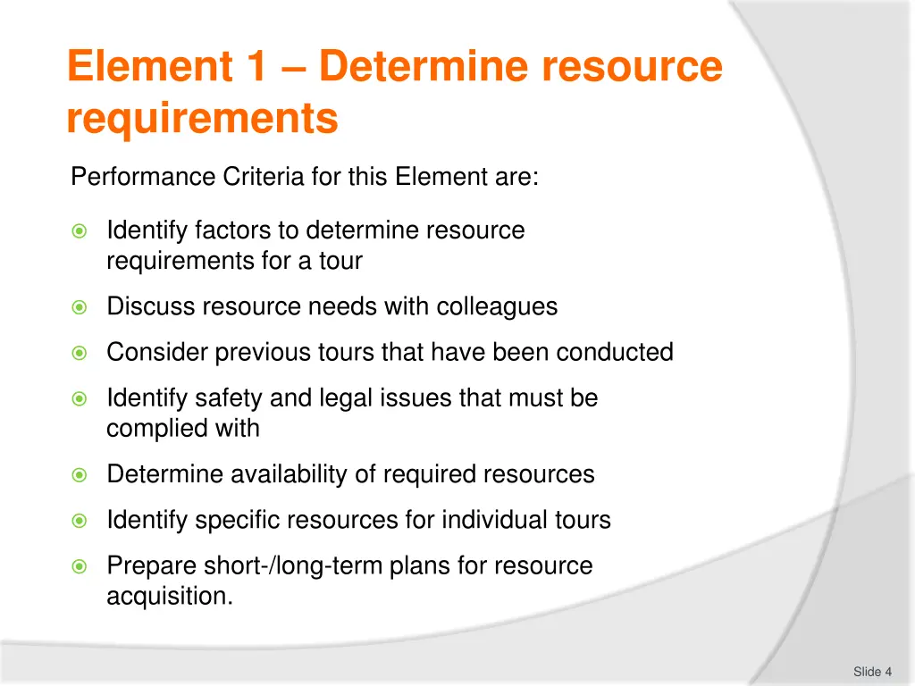 element 1 determine resource requirements