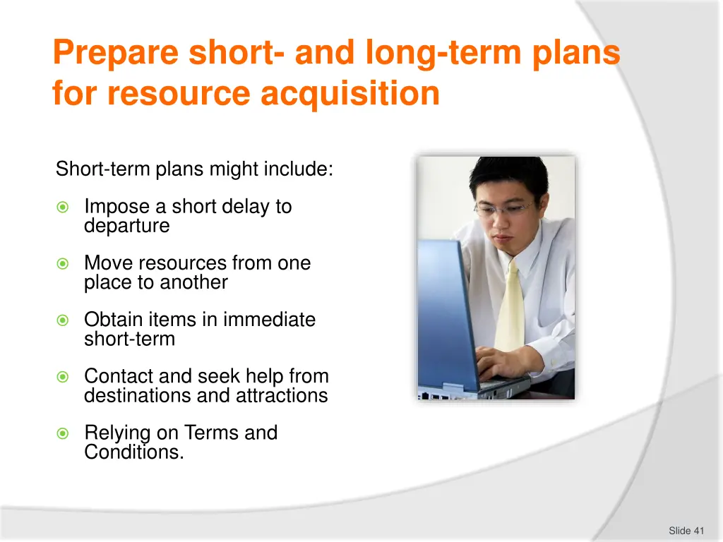 prepare short and long term plans for resource 3