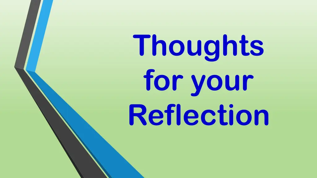 thoughts for your reflection