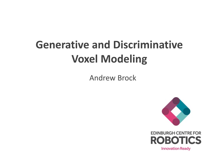 generative and discriminative voxel modeling