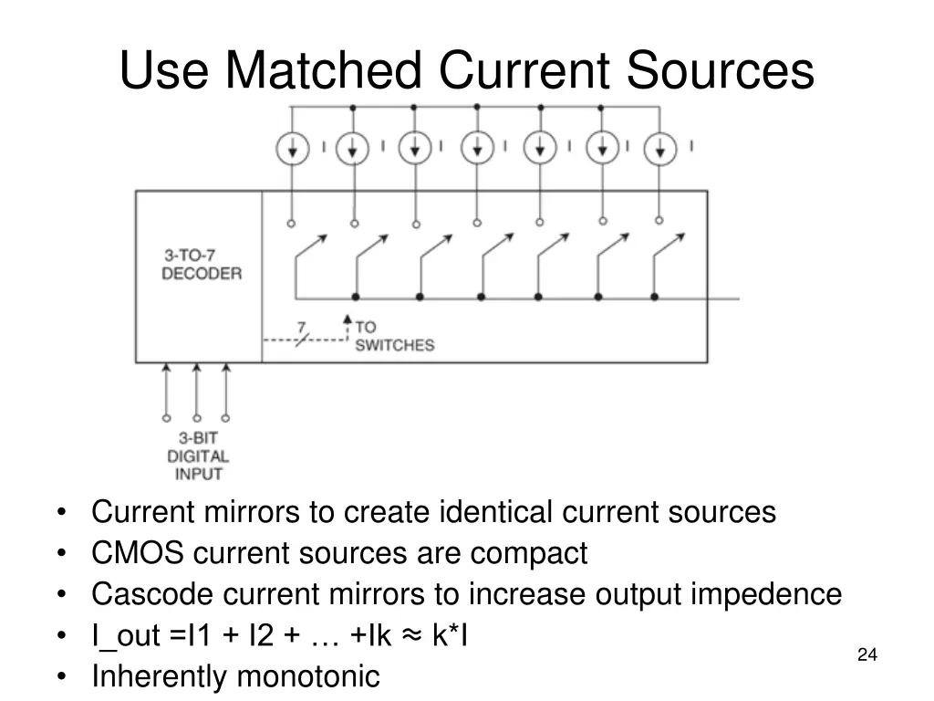 use matched current sources