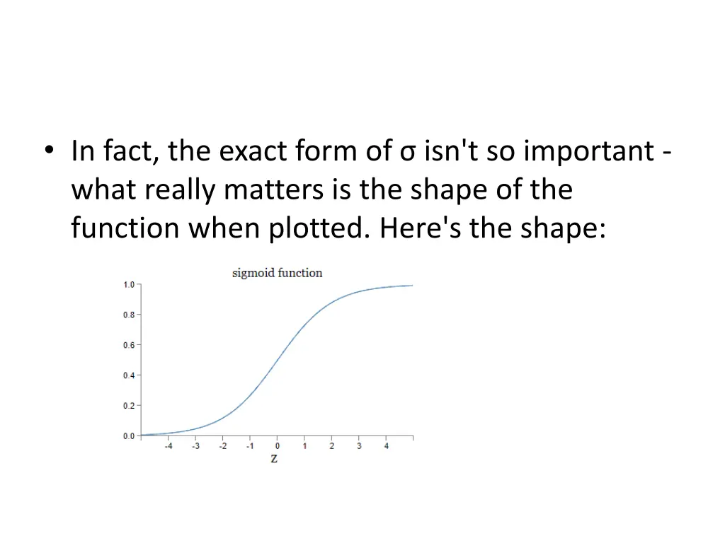 in fact the exact form of isn t so important what