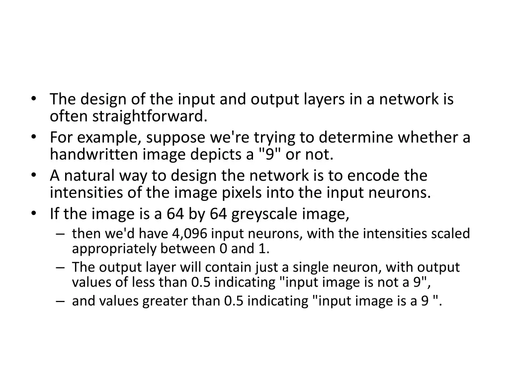 the design of the input and output layers