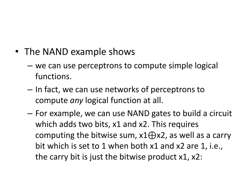 the nand example shows we can use perceptrons
